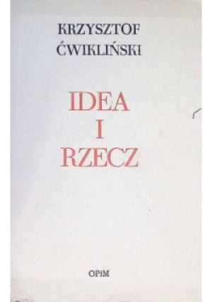 Idea i rzecz - Krzysztof Ćwikliński - książka  wyd. 1987