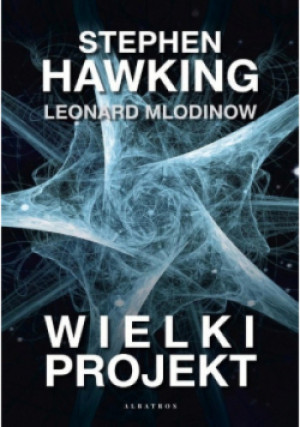 Wielki projekt - Stephen Hawking - książka  wyd. 2011