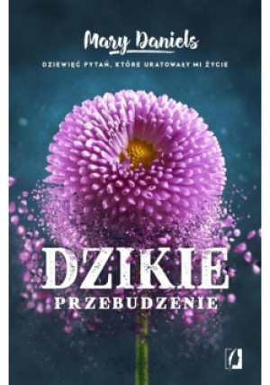 Dzikie przebudzenie - Mary Daniels - książka  wyd. 2017