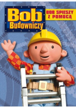 Bob spieszy z pomocą - książka  wyd. 2007
