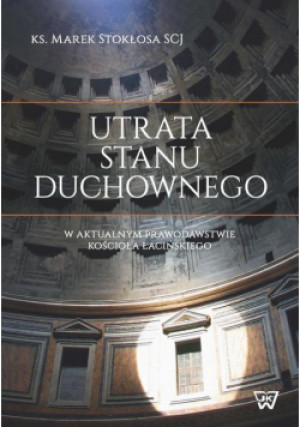 Utrata stanu duchownego - Marek Stokłosa - książka  wyd. 2015