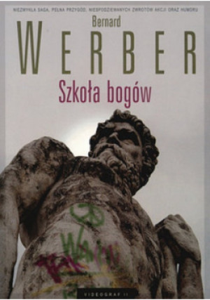 Szkoła bogów - Bernard Werber - książka  wyd. 2006
