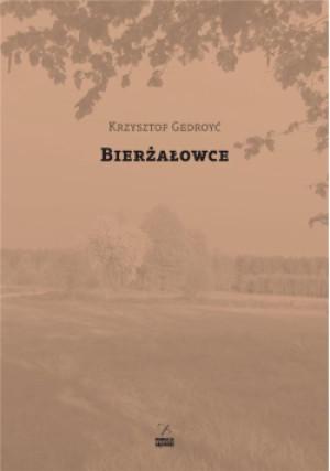 Bierżałowce - Krzysztof Gedroyć - książka  wyd. 2019