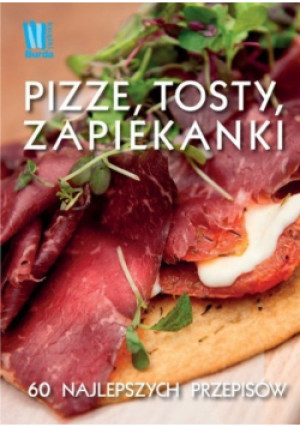 Pizze, tosty, zapiekanki - książka  wyd. 2015