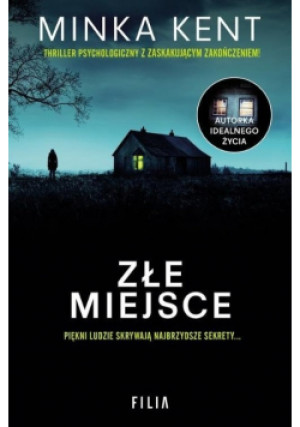 Złe Miejsce - Minka Kent - książka  wyd. 2020