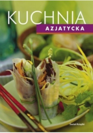 Kuchnia Azjatycja - książka  wyd. 2006