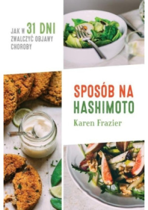Sposób na Hashimoto - Karen Frazier - książka  wyd. 2018