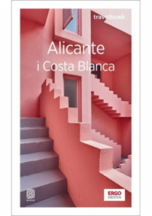 Alicante i Costa Blanca. Travelbook - Dominika Zaręba - książka  wyd. 2025