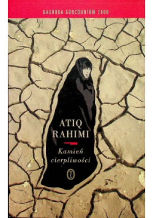 Kamień cierpliwości - Atiq Rahimi - książka  wyd. 2009