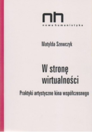 W stronę wirtualności - Matylda Szewczyk - książka  wyd. 2015