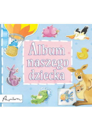 Album naszego dziecka - książka  wyd. 2012
