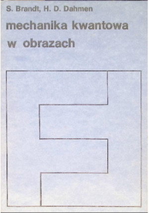 Mechanika kwantowa w obrazach - S. Brandt, H. D. Dahmen - książka  wyd. 1989