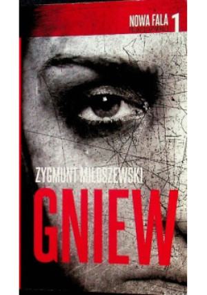 Gniew - Zygmunt Miłoszewski - książka  wyd. 2015