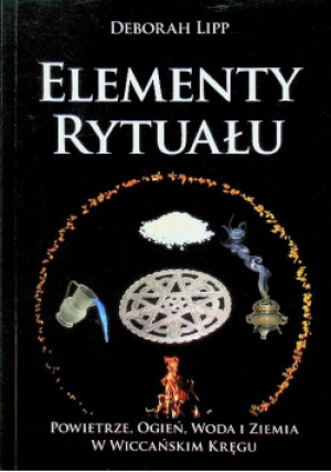 Elementy rytuału - Deborah Lipp - książka  wyd. 2007