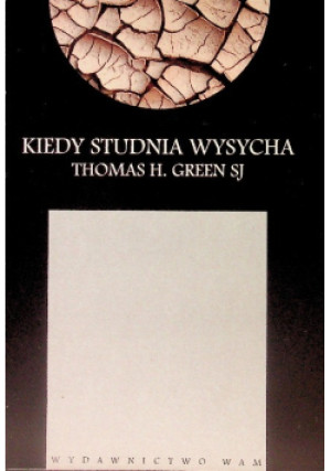 Kiedy studnia wysycha - Thomas H. Green - książka  wyd. 2000