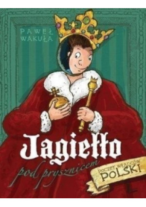 Jagiełło pod prysznicem - Paweł Wakuła - książka  wyd. 2016