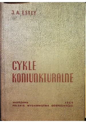 Cykle koniunkturalne - J. A. Estey - książka  wyd. 1959