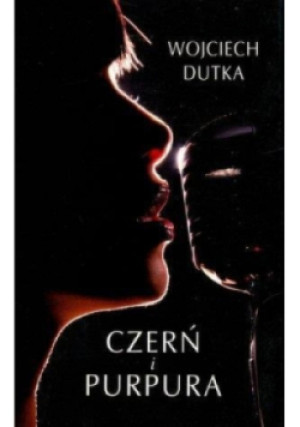 Czerń i purpura - Wojciech Dutka - książka historyczna wyd. 2013