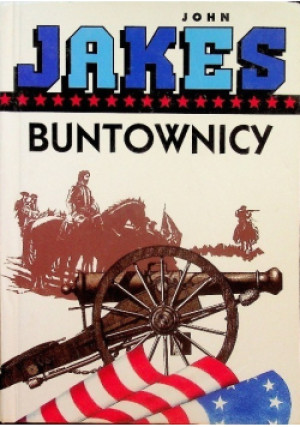 Buntownicy - John Jakes - książka  wyd. 1997