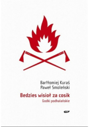 Bedzies wisioł za cosik - Paweł Smoleński - książka  wyd. 2010