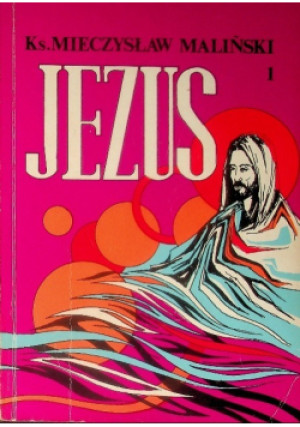 Jezus Tom 1 - Mieczysław Maliński - książka  wyd. 1990
