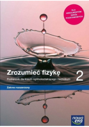Zrozumieć fizykę 2 podręcznik dla liceum ogólnokształcącego i technikum : zakres rozszerzony - Marcin Braun, Krzysztof Byczuk, Agnieszka Byczuk - książka  wyd. 2020