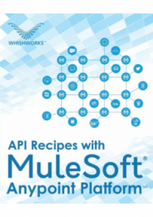 API Recipes with MuleSoft Anypoint Platform - książka  wyd. 2017