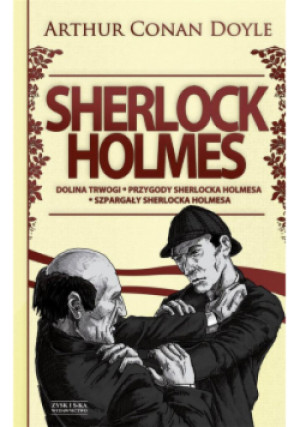 Sherlock Holmes: Dolina trwogi, Przygody Sherlocka Holmesa, Szpargały Sherlocka Holmesa - Arthur Conan Doyle - książka  wyd. 2019