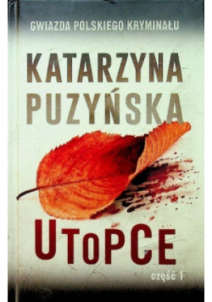 Utopce Część 1 - Katarzyna Puzyńska - książka fantasy wyd. 2015