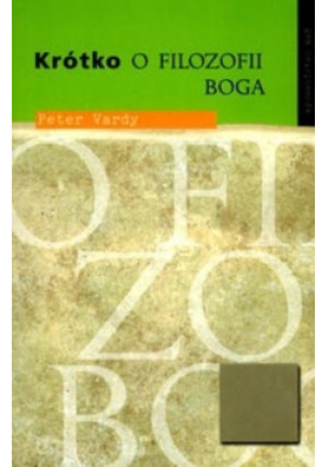 Krótko o filozofii Boga - Vardy Peter - książka  wyd. 2004
