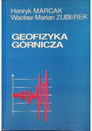 Geofizyka Górnicza - Henryk Marcak - książka  wyd. 1994