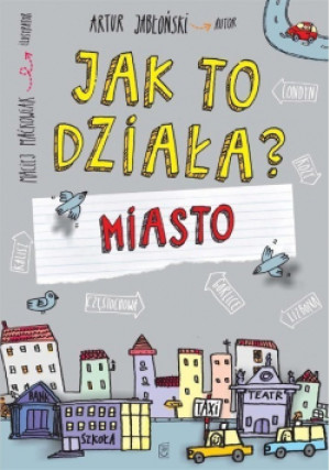 Jak to działa Miasto - Artur Jabłoński - książka reportaż wyd. 2017