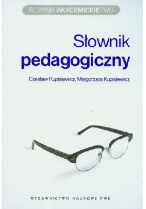 Słownik pedagogiczny - Czesław Kupisiewicz, Małgorzata Kupisiewicz - książka  wyd. 2009