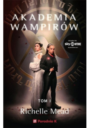 Akademia wampirów Tom 1 - Richelle Mead - książka fantasy wyd. 2023