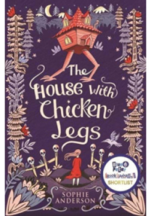 The House with Chicken Legs - Sophie Anderson - książka  wyd. 2020