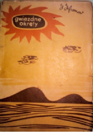 Gwiezdne okręty 1949r. - L.Jefremow - książka  wyd. 1949