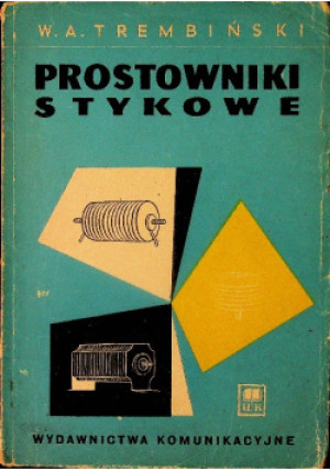 Prostowniki stykowe - W. Trembiński - książka  wyd. 1953