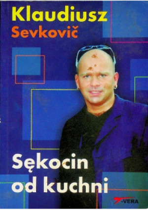 Sękocin od kuchni - Klaudiusz Sevkovic - książka  wyd. 2001