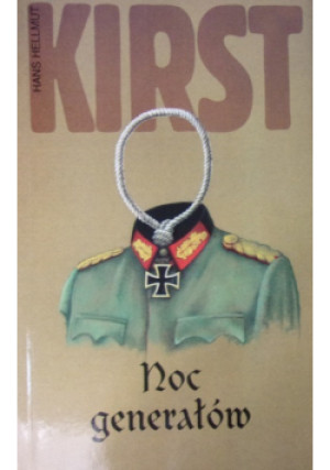 Noc generałów - Hans Hellmut Kirst - książka historyczna wyd. 2001