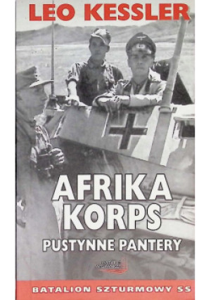 Afrika Korps - Leo Kessler - książka historyczna wyd. 2010