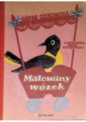 Malowany wózek - Hanna Ożogowska - książka  wyd. 1957