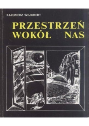Przestrzeń wokół nas - Kazimierz Wejchert - książka historyczna wyd. 1993