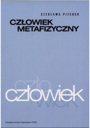 Człowiek metafizyczny - Czesława Pieluch - książka  wyd. 2001