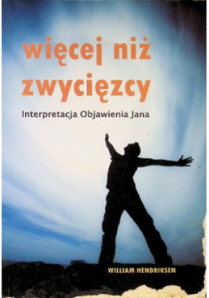 Więcej niż zwycięzcy - William Hendriksen - książka  wyd. 2013