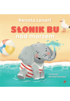 Słonik Bu nad morzem - Renata Lenart - książka  wyd. 2024