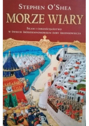 Morze wiary - Stephen O`Shea - książka  wyd. 2009