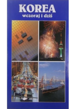 Korea wczoraj i dziś - książka  wyd. 1995