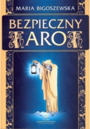 Bezpieczny tarot - Maria Bigoszewska - książka  wyd. 2011