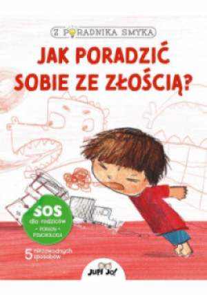 Z poradnika smyka Jak poradzić sobie ze złością? - Chiara Piroddi - książka  wyd. 2021