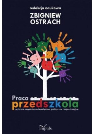 Praca przedszkola - Zbigniew Ostrach - książka  wyd. 2016